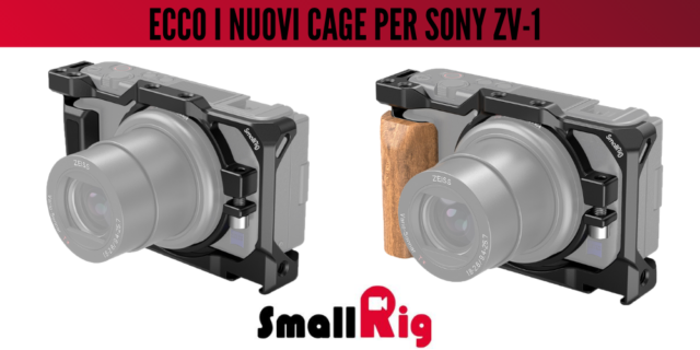 ecco-i-nuovi-cage-smallrig-per sony-zv1-ev