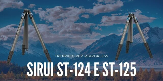 ev-nuovi-treppiedi-per-mirrorless-sirui-st-124-st-125