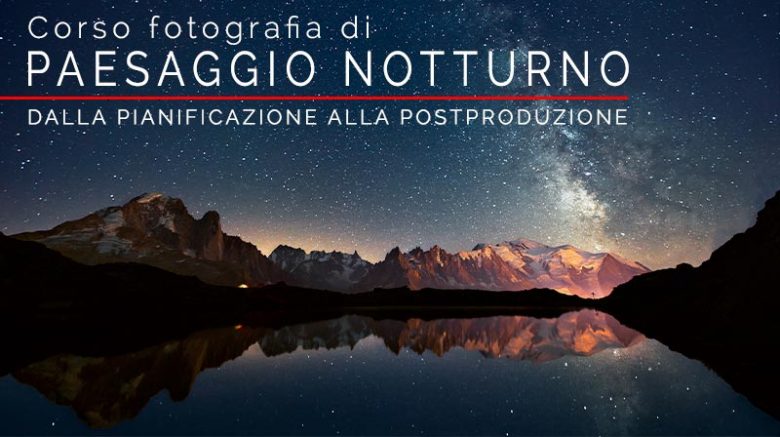 Workshop fotografia di paesaggio notturno