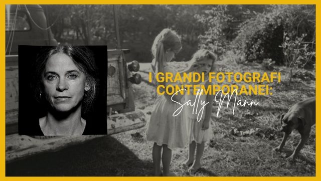 I grandi fotografi contemporanei: Sally Mann