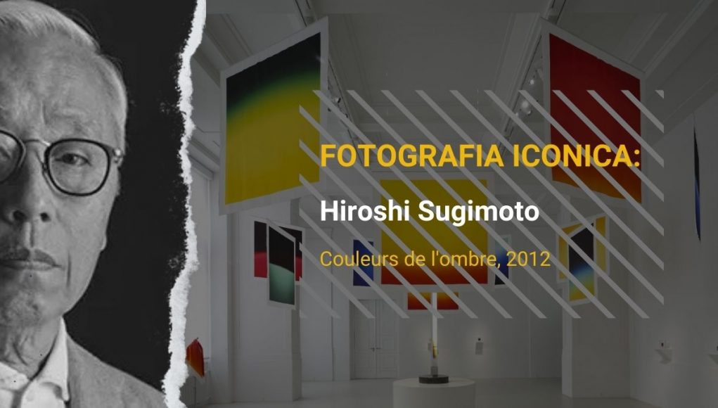 Progetto Couleurs de l'ombre, Hiroshi Sugimoto