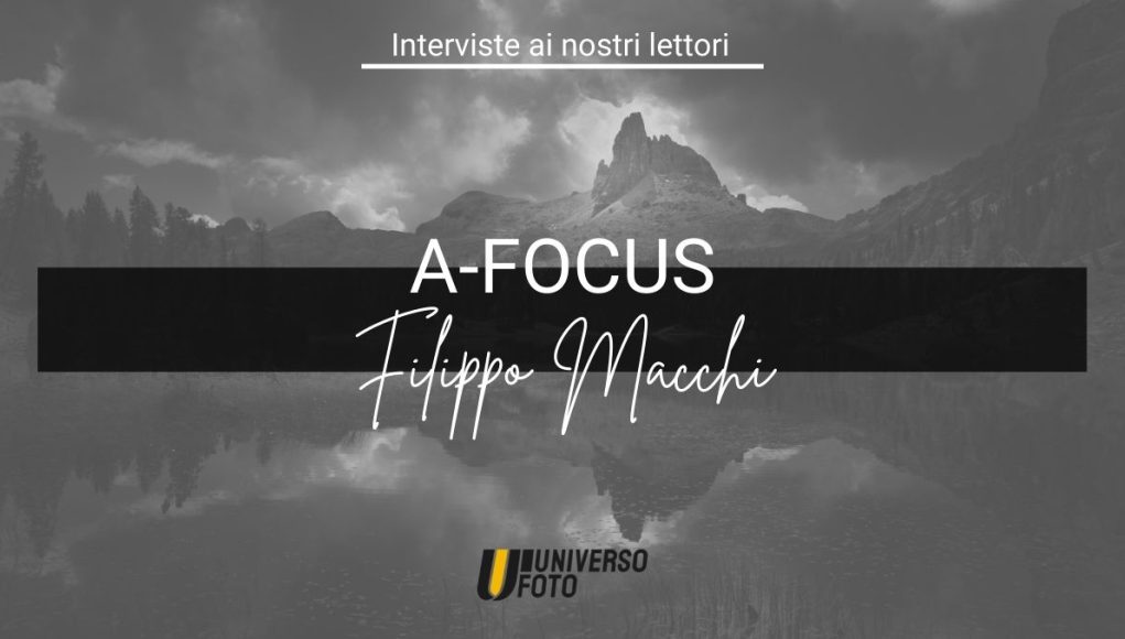 A-Focus, Interviste ai nostri lettori Filippo Macchi